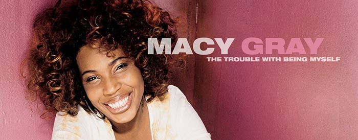 Macy Gray, The trouble with being myself