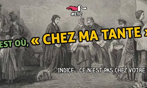 chez-ma-tante-expression-a-la-loupe