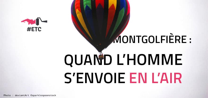 Petite histoire de la montgolfière (image d'illustration)