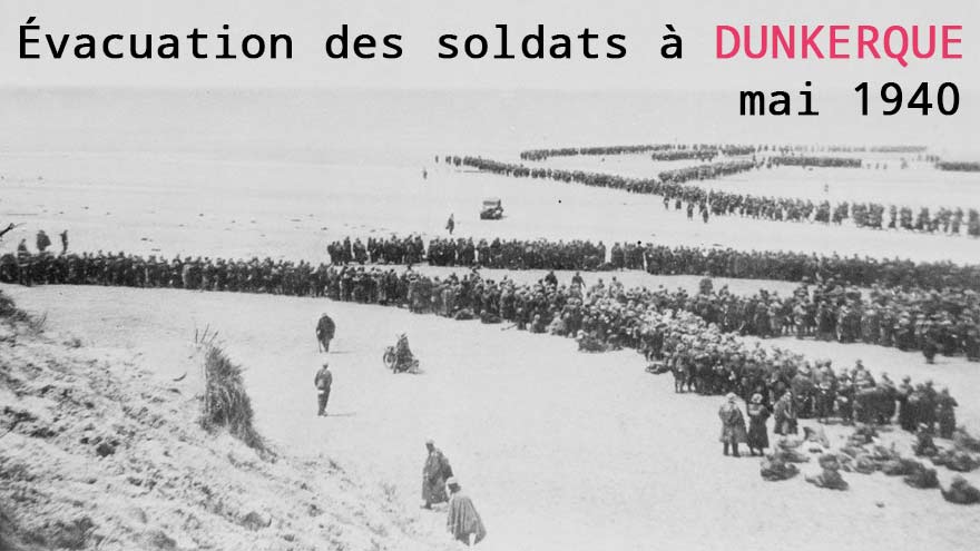 Évacuation des soldats alliés à Dunkerque, en mai 1940